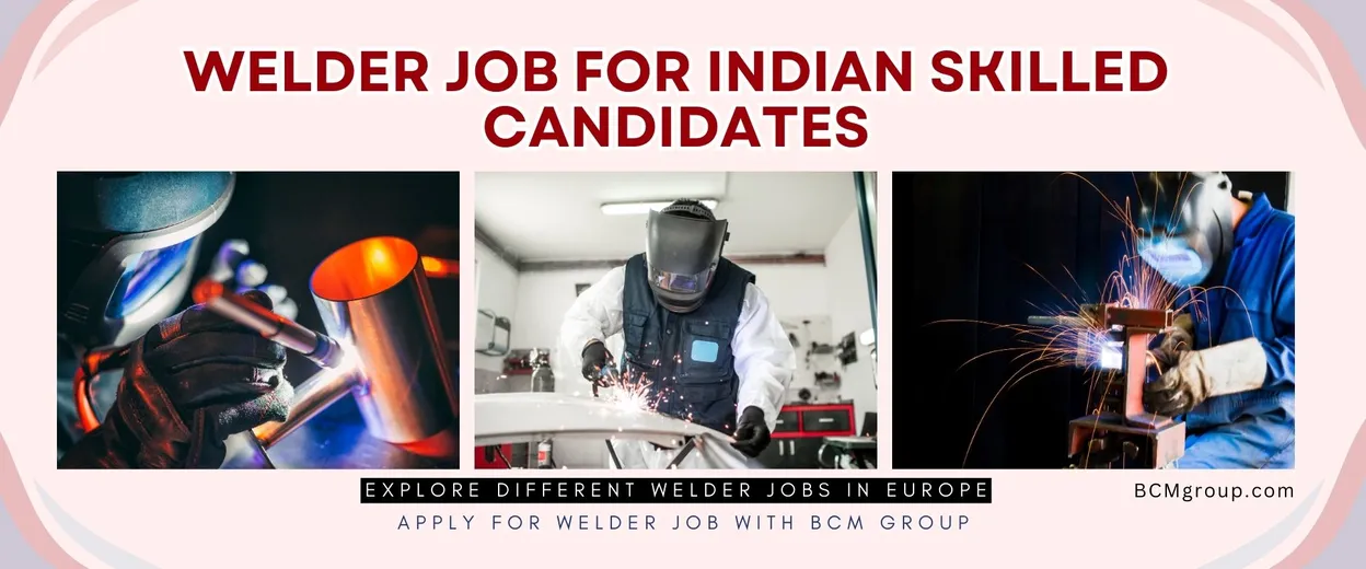 Welder Job For Indian Skilled Candidates