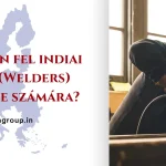 Miért vegyen fel indiai hegesztők(Welders) magyar cége számára?