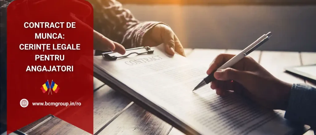 Contractul de muncă în România: cerințe legale pentru angajatori