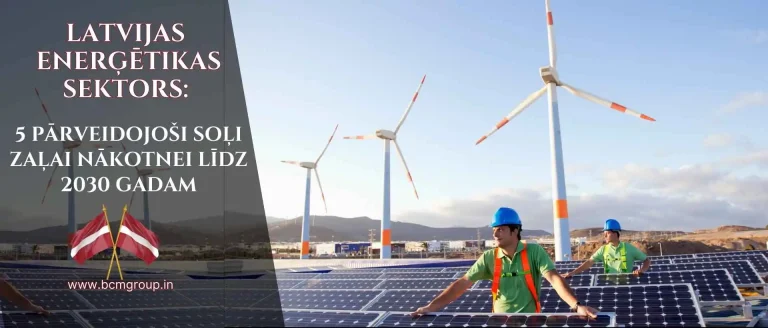 Latvijas enerģētikas sektors: 5 pārveidojoši soļi zaļai nākotnei līdz 2030. gadam