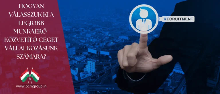 Hogyan válasszuk ki a legjobb munkaerő-közvetítő cégek vállalkozásunk számára?