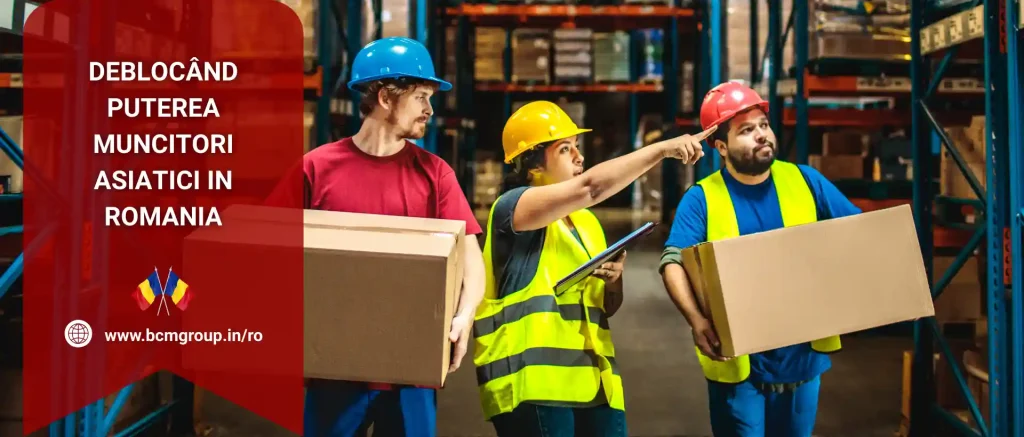 Muncitori Asiatici în România – Servicii de Recrutare