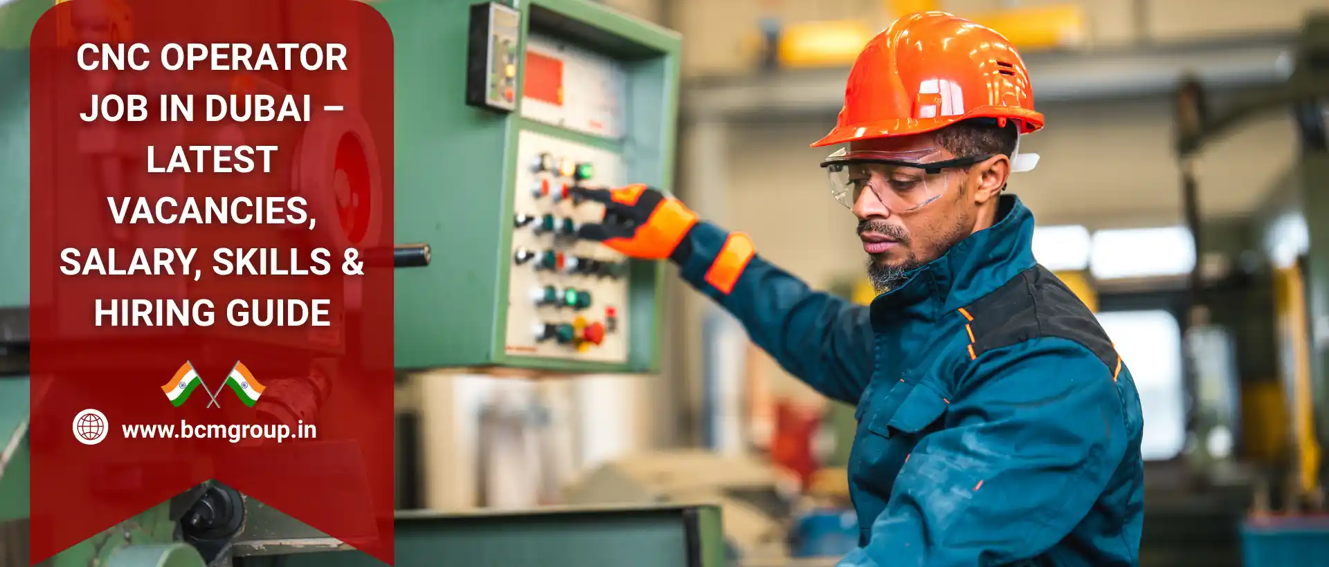 CNC Operator Job in Dubai – Latest Vacancies, Salary, Skills & Hiring Guide (May 2026)
