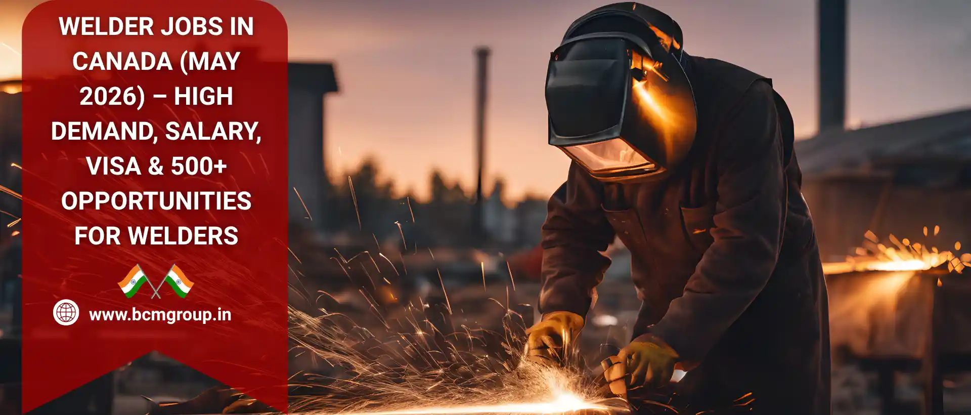 500+ Opportunities for Welder Jobs in Canada (May 2026) – High Demand, Salary & Visa for Welders