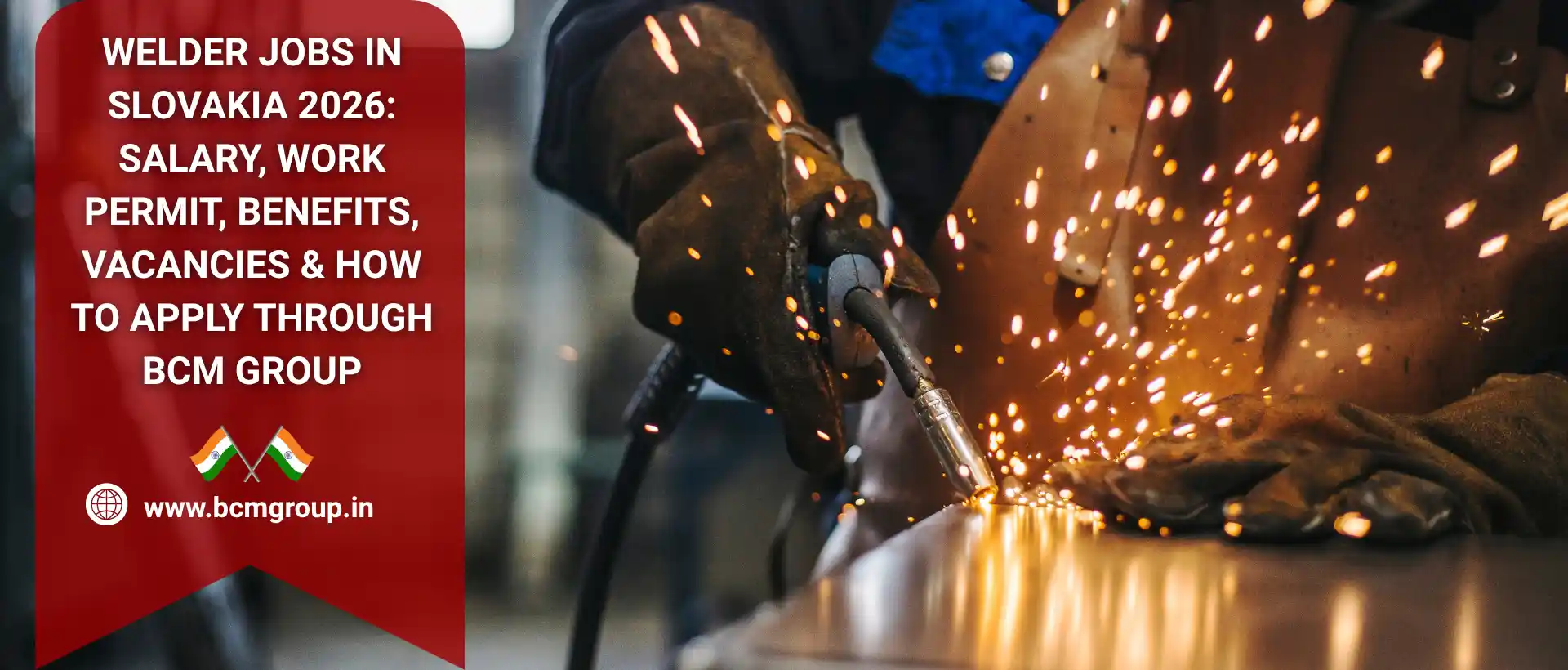 Welder Jobs in Slovakia 2026: Salary, Work Permit, Benefits, Vacancies & How to Apply Through BCM Group