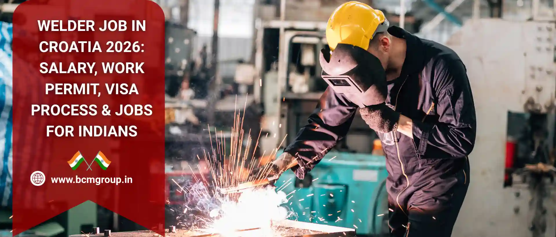Welder Job in Croatia 2026: Salary, Work Permit, Visa Process & Jobs for Indians